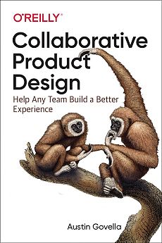 Book cover for Collaborative Product Design by Austin Govella